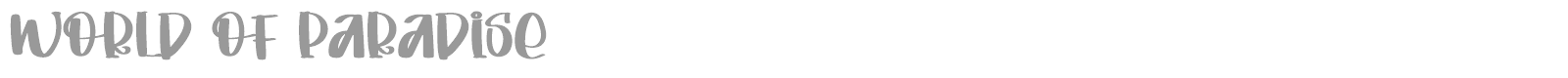 World Of Paradise font preview